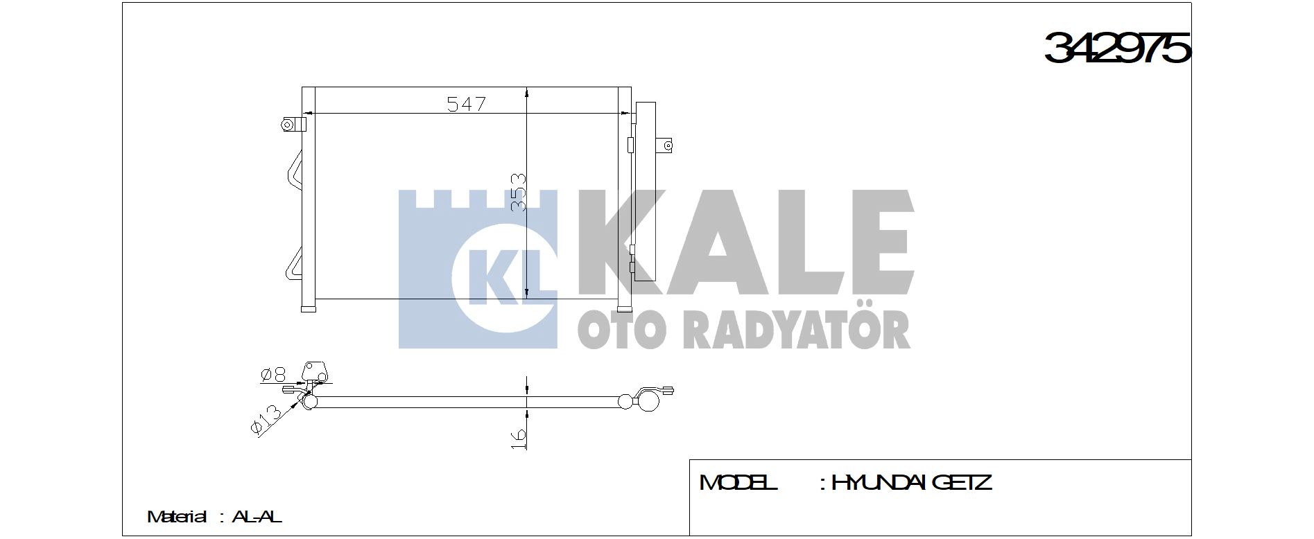 KLİMA%20RADYATÖRÜ%20342975%20GETZ%201.5 CRDI%2003%2009%20(KURUTUCU%20İLE)