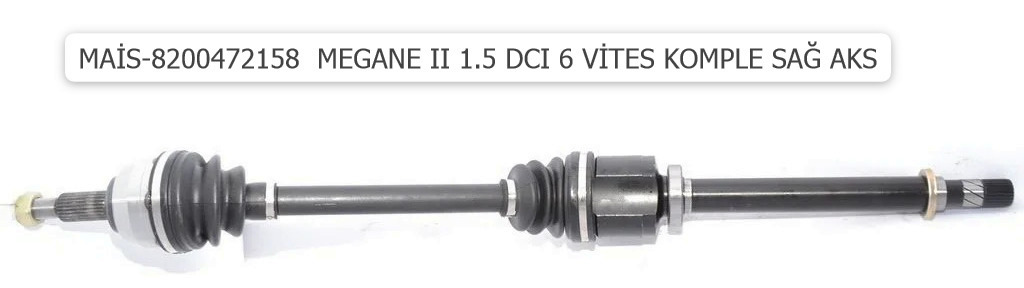 AKS%20KOMPLE%20SAĞ%208200472158%20MEGANE%20II%201.5%20DCI%206%20VITES%20(2002-2008)