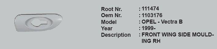 ROOT-111474 Çamurluk Çıtası Ön Sağ Opel Vectra B